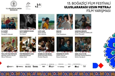 13. Boğazi&ccedil;i Film Festivali Uluslararası Uzun Metraj Yarışma Filmleri A&ccedil;ıklandı