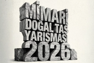 13. Mimari Doğal Taş Yarışması Başvurulara A&ccedil;ıldı!