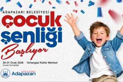Adapazarı&rsquo;nda &Ccedil;ocuk Şenliği Coşkusu Başlıyor