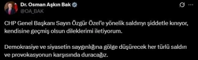 Bakan Bak: "CHP Genel Başkanı &Ouml;zg&uuml;r &Ouml;zel&rsquo;e y&ouml;nelik saldırıyı şiddetle kınıyor, kendisine ge&ccedil;miş olsun dileklerimi iletiyorum"
