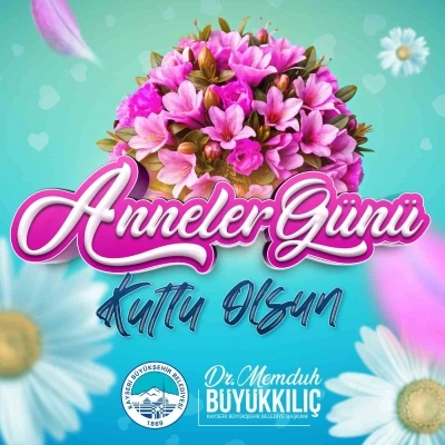 Başkan B&uuml;y&uuml;kkılı&ccedil;&rsquo;tan Anneler G&uuml;n&uuml;&rsquo;nde anlamlı mesaj
