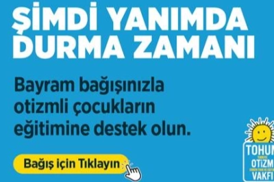 Bayramın Bereketi Otizmli &Ccedil;ocukların Geleceğine D&ouml;n&uuml;ş&uuml;yor