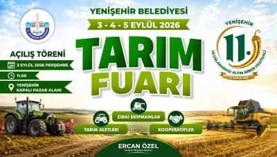 Bursa Yenişehir Tarım Fuarı i&ccedil;in kayıtlar başladı