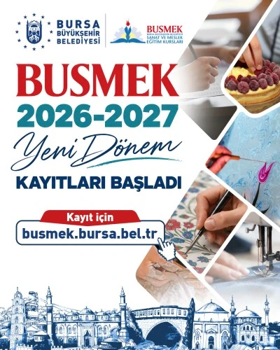 BUSMEK'te yeni d&ouml;nem heyecanı