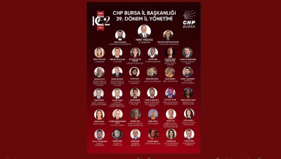CHP Bursa İl Y&ouml;netimi'nde g&ouml;rev dağılımı netleşti