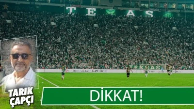 DİKKAT !
