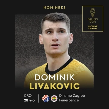 Dominik Livakovic, Ballon d&rsquo;Or Yachine &ouml;d&uuml;l&uuml;ne aday g&ouml;sterildi
