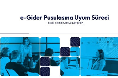 e-Gider Pusulasının Gelişen Etki Alanı Konuşuldu