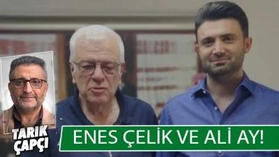 ENES &Ccedil;ELİK VE ALİ AY!