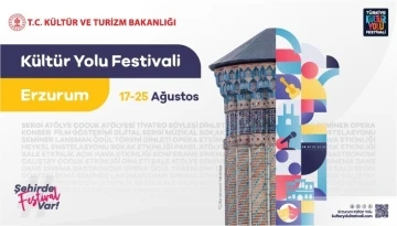 Erzurum K&uuml;lt&uuml;r Yolu Festivali 17 Ağustos&rsquo;ta başlıyor

