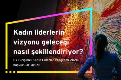EY Girişimci Kadın Liderler Programı 2026 Başvuruları A&ccedil;ıldı