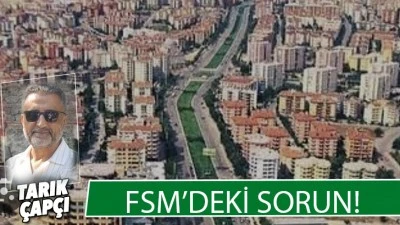 FSM'DEKİ SORUN !
