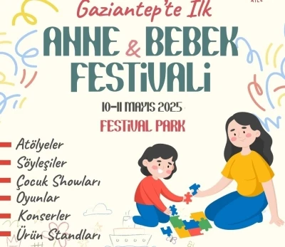 Gaziantep B&uuml;y&uuml;kşehir&rsquo;den Anne - Bebek festivali
