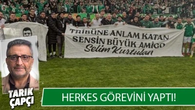HERKES G&Ouml;REVİNİ YAPTI !