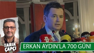 ERKAN AYDIN'LA 700 G&Uuml;N !