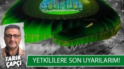 YETKİLİLERE SON UYARILARIM ! 