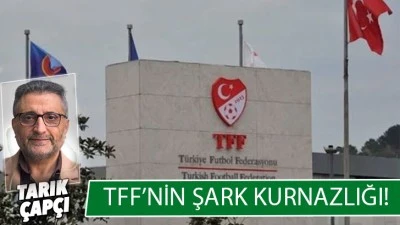 TFF'NİN ŞARK KURNAZLIĞI!