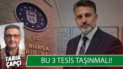 BU 3 TESİS TAŞINMALI!