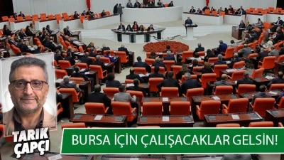 BURSA İ&Ccedil;İN &Ccedil;ALIŞACAKLAR GELSİN!