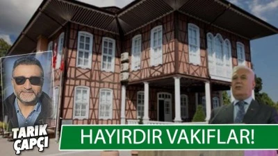 HAYIRDIR VAKIFLAR !