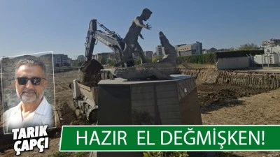HAZIR EL DEĞMİŞKEN !