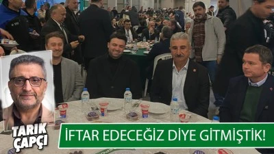 İFTAR EDECEĞİZ DİYE GİTMİŞTİK ! 