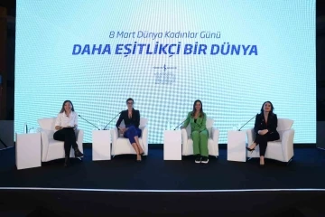 İlham veren kadınlar &lsquo;Daha Eşitlik&ccedil;i Bir D&uuml;nya&rsquo; panelinde buluştu
