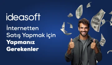 İnternetten Satış Yapmak i&ccedil;in Yapmanız Gerekenler