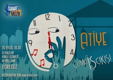 İş Sanat&rsquo;ın Cuma İş &Ccedil;ıkışı konserleri Atiye ile başlıyor
