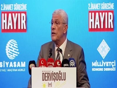 İYİ Parti Genel Başkanı M&uuml;savat Dervişoğlu: T&uuml;rkiye kimsenin malı değildir