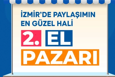 İzmir&rsquo;in İl&ccedil;elerinde İkinci El Pazarları A&ccedil;ılıyor