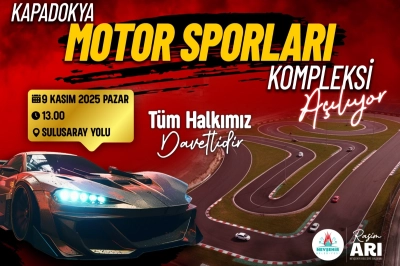 Kapadokya Motor Sporları Kompleksi A&ccedil;ılıyor