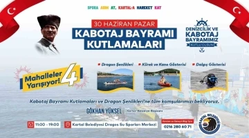 Kartal Belediyesi&rsquo;nden &lsquo;Kabotaj Bayramı&rsquo;nın ruhuna yakışır kutlama
