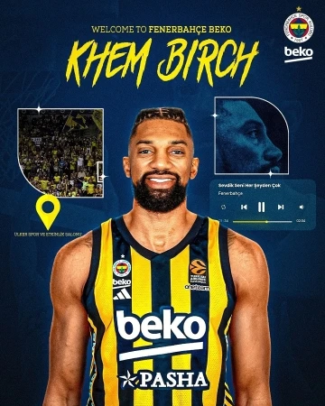 Khem Birch, Fenerbah&ccedil;e&rsquo;de
