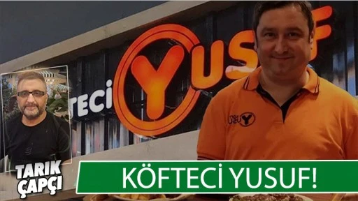 K&Ouml;FTECİ YUSUF !