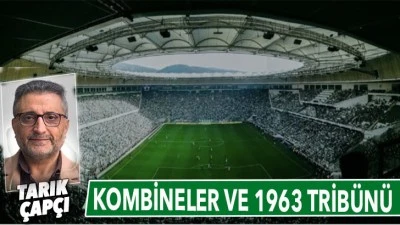 KOMBİNELER VE 1963 TRİB&Uuml;N&Uuml;