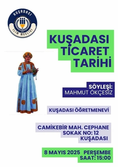 Kuşadası Ticaret Tarihi Konferansı ger&ccedil;ekleştirilecek
