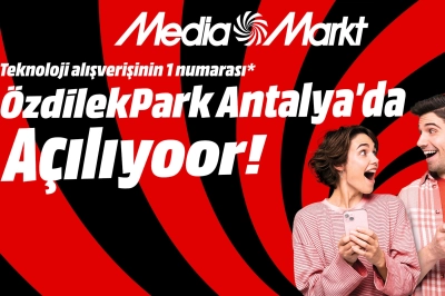 MediaMarkt Yeni Mağazasını Antalya&rsquo;da A&ccedil;ıyor