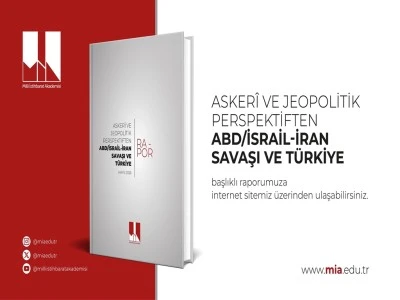 Milli İstihbarat Akademisi&rsquo;nden kritik rapor: T&uuml;rkiye&rsquo;nin "&Uuml;&ccedil; Boyutlu Derinlik" stratejisi