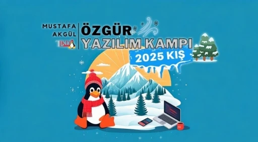 &ldquo;Mustafa Akg&uuml;l &Ouml;zg&uuml;r Yazılım 2025 Kış Kampı&rdquo; başlıyor
