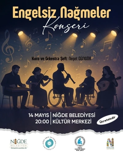 Niğde&rsquo;de Engelsiz Nağmeler konseri
