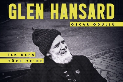 Oscar &Ouml;d&uuml;ll&uuml; Glen Hansard İlk Kez T&uuml;rkiye&rsquo;de!