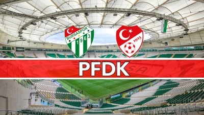 PFDK Bursaspor'u es ge&ccedil;miyor !