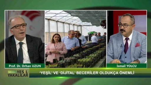 Rekt&ouml;r Uzun, &ldquo;Yeşil Yakalılar&rdquo; programına konuk oldu
