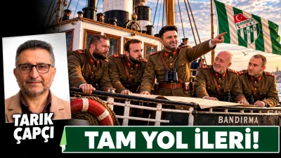 TAM YOL İLERİ ! 