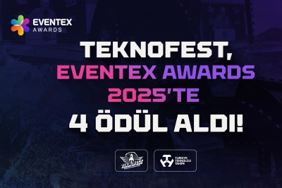 TEKNOFEST &rsquo;e Eventex 2025&rsquo;ten 4 Uluslararası &Ouml;d&uuml;l