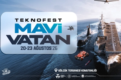 TEKNOFEST Yeniden Mavi Vatan&rsquo;da!