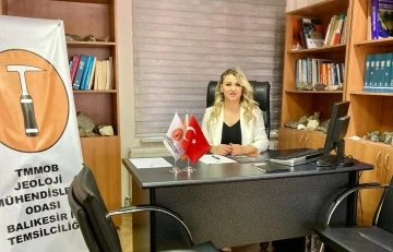 TMMOB Jeoloji M&uuml;hendisleri Odası Balıkesir İl Temsilcisi Aysun Aykan: &ldquo;Zemine uygun yapılar yapılmalı&rdquo;
