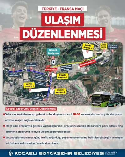 T&uuml;rkiye-Fransa ma&ccedil;ı &ouml;ncesi Kocaeli&rsquo;de ulaşım d&uuml;zenlemesi