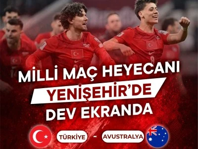 Yenişehirliler milli ma&ccedil;ı dev ekrandan izleyecek 